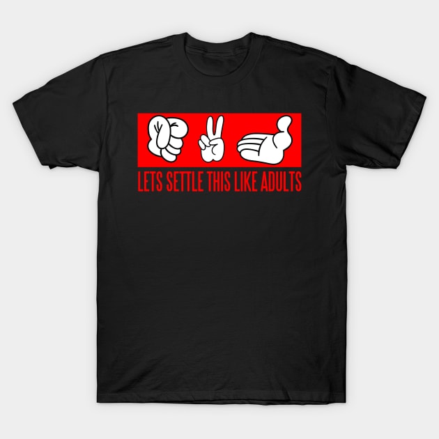 lets settle this like adult rock paper scissor T-Shirt by JayD World